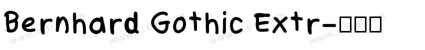 Bernhard Gothic Extr字体转换